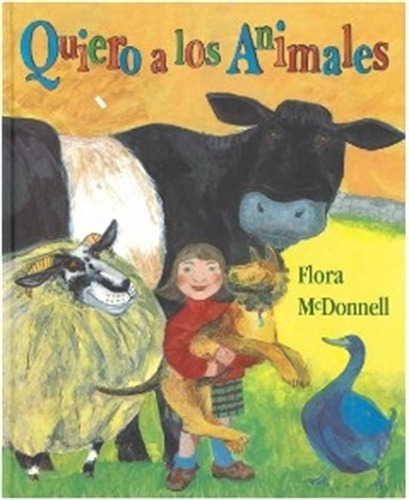 Quiero A Los Animales / Pd., De Mcdonnell, Flora. Editorial Fce (fondo De Cultura Económica), Tapa Dura En Español, 1