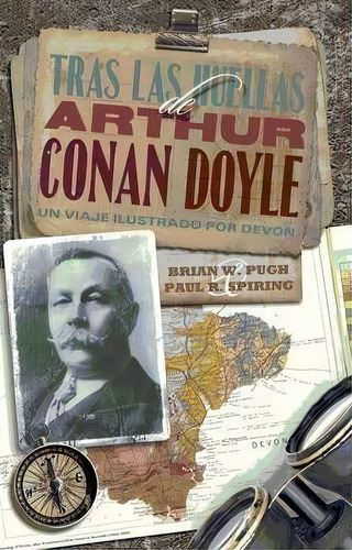 Tras Las Huellas De Arthur Conan Doyle, De Paul R. Spiring. Editorial Mx Publishing, Tapa Blanda En Español