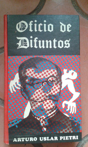 Libro Fisico Oficio De Difuntos / Arturo Uslar Pietri