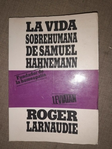 Libro Vida Sobrehumana De Samuel Hahnemann- Roger Larnaudie 