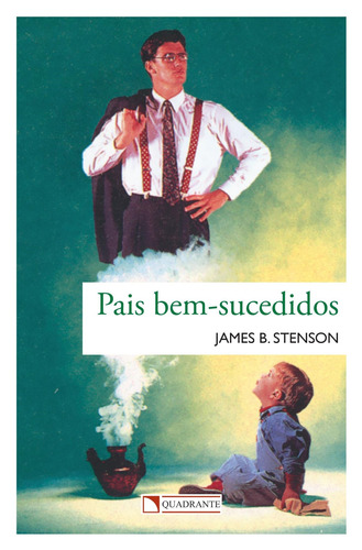 Pais bem-sucedidos, de Stenson, James B.. Quadrante Editora, capa mole em português, 2019