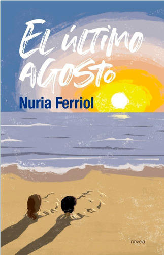 El Ãâºltimo Agosto, De Ferriol Pericás, Nuria. Editorial Incipit, Tapa Blanda En Español