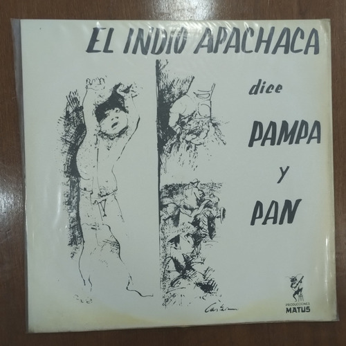 Antiguo Disco Vinilo El Indio Apachaca, Pampa Y Pan, Matus