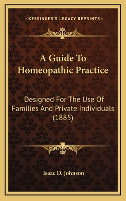 Libro A Guide To Homeopathic Practice: Designed For The U...