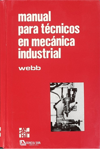 Manual Para Técnicos En Mecánica Industrial