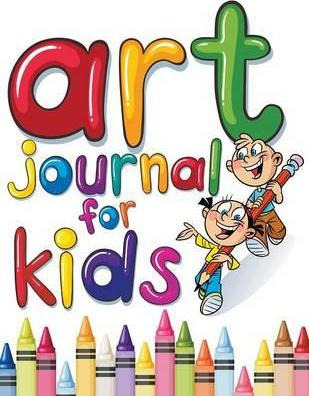Libro Art Journal For Kids : Perfect Sketchbook - Speedy ...