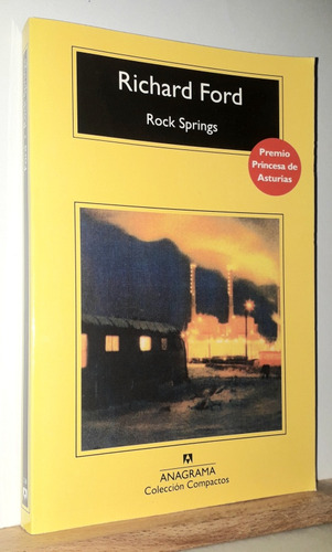 Rock Springs. Richard Ford. Editorial Anagrama 