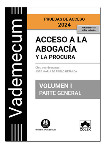 Vademecum Acceso A La Abogacia Y La Procura Volumen I Parte, De De Pablo Hermida,jose Maria. Editorial Colex, Tapa Blanda En Español