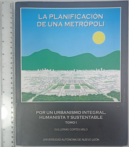 La Planificación De Una Metrópoli, Tomo 1