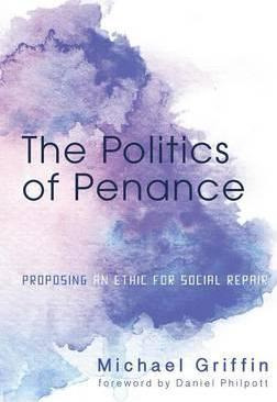 Libro The Politics Of Penance - Michael Griffin
