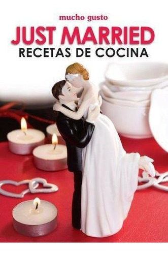 Just Married. Recetas Para Recien Casados