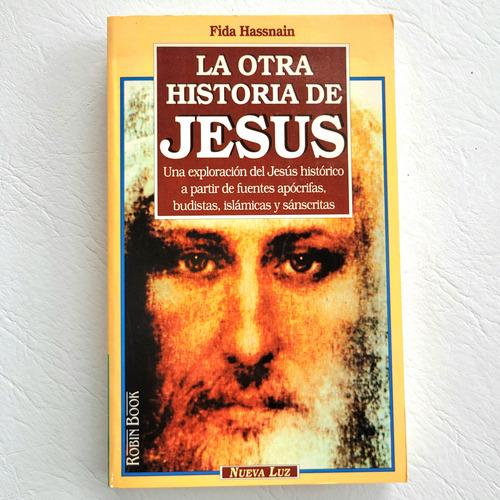 Hassnain Fida : La Otra Historia De Jesus . Robin Book @