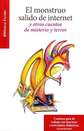 El Monstruo Salido De Internet Y Otros Cuentos De Misterio Y Terror, De Vários Autores. Editorial Editores Mexicanos Unidos, Tapa Blanda En Español