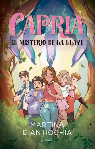 Capria 2 - El Misterio De La Llave, De D' Antiochia, Martina., Vol. 0. Editorial Montena, Tapa Blanda En Español, 2022