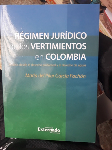 Régimen Jurídico De Los Vertimientos En  Colombia 