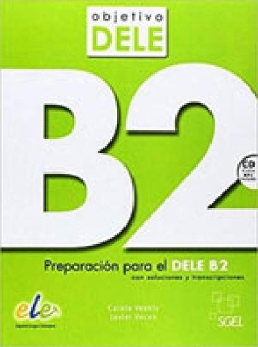 Objetivo Dele B2 - Libro Con Cd Audio, De Vesely, Carola. Editora Sgel Espanha, Capa Mole, Edição Edição - 2014 Em Espanhol