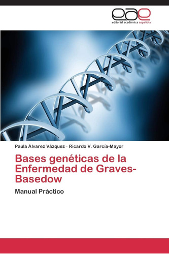 Libro: Bases Genéticas De La Enfermedad De Graves-basedow: M