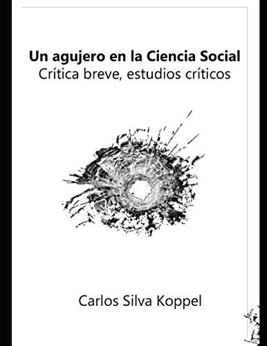 Un Agujero En La Ciencia Social: Critica Breve Estudios Crit