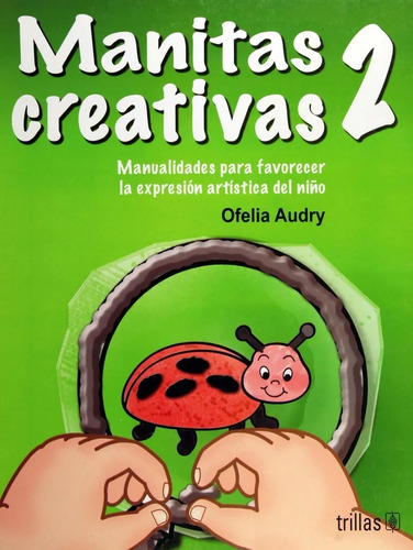 Manitas Creativas 2 Manualidades Editorial Trillas