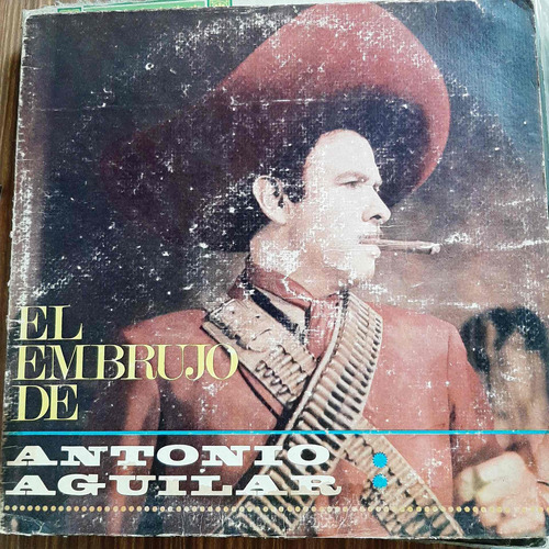 Vinilo Antonio Aguilar El Embrujo Antonio Aguilar Mx1