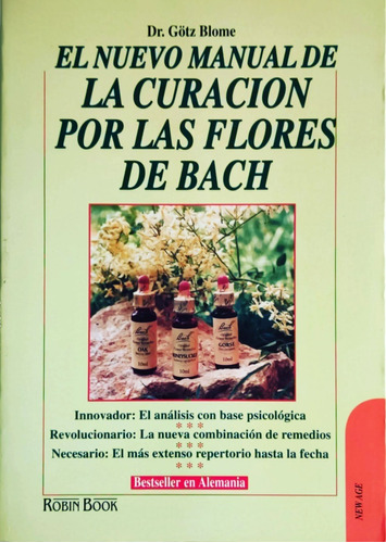 El Manual De La Curacion De Las Flores De Bach Götz Blome