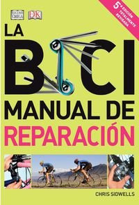 La Bici Manual De Reparacion - Sidwells Chris