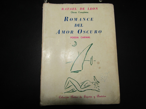 Obras Completas.romance Del Amor Oscuro.rafael De Leon.m-992