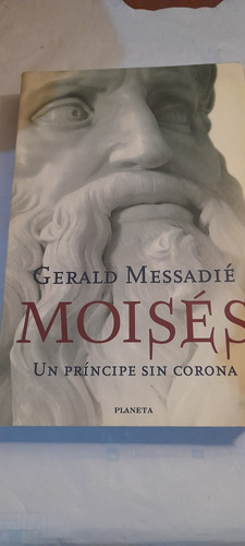 Moisés Un Príncipe Sin Corona De Gerald Messadie (usado)