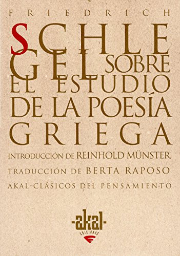 Sobre El Estudio De La Poesia Griega, Schlegel, Ed. Akal