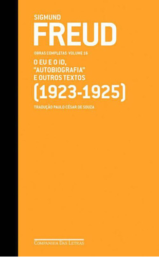 Livro Freud - V. 16 - O Eu E O Id, Autobiografia E Outro