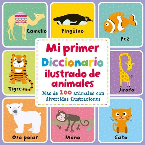 Mi Primer Diccionario Ilustrado De Animales