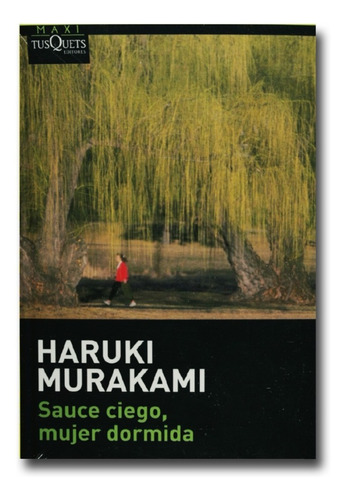 Sauce Ciego, Mujer Dormida Haruki Murakami Libro Físico