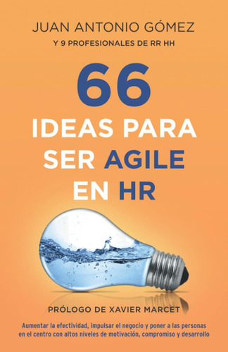 Libro: 66 Ideas Para Ser Agile En Hr: Aumentar La Efectivida
