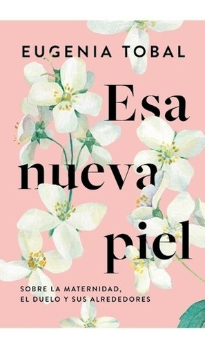 Libro Esa Nueva Piel - Eugenia Tobal - Vergara