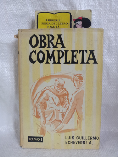 Luis Guillermo Echeverri - Obra Completa - 1963 - Tomo 1