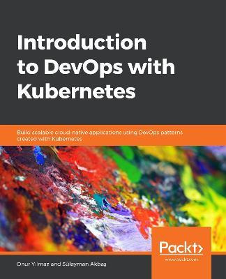 Libro Introduction To Devops With Kubernetes : Build Scal...