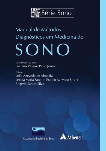 Manual de Métodos Diagnósticos em Medicina do Sono, de Pinto Junior, Luciano Ribeiro. Editora Atheneu Ltda, capa mole em português, 2018