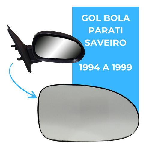 Refil Retrovisor Gol Bola 1994 A 1999 Lado Direito C/ Base