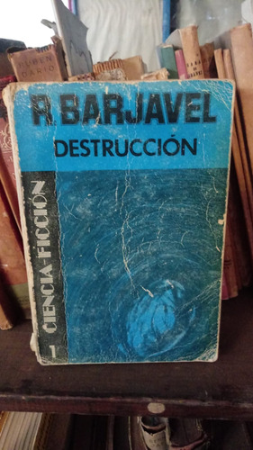 René Barjavel Destrucción- Libro- Sci Fi- Ciencia Ficción