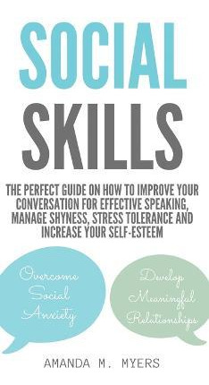 Libro Social Skills : The Perfect Guide On How To Improve...