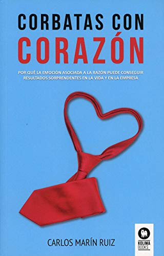 Corbatas Con Corazón : Por Qué La Emoción Asociada A La Razó