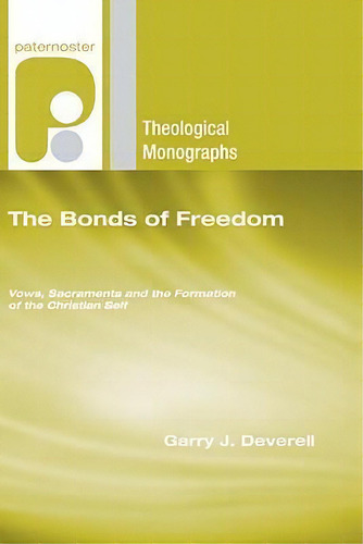 The Bonds Of Freedom, De Garry J Deverell. Editorial Wipf Stock Publishers, Tapa Blanda En Inglés