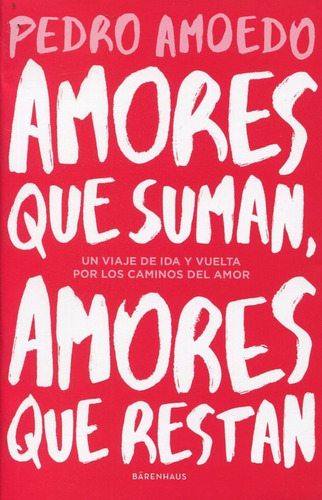 Amores Que Suman, Amores Que Restan - Amoedo - Barenhaus