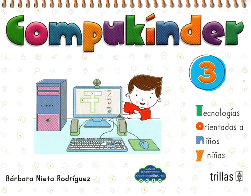 Compukinder 3: Tecnologías Orientadas A Niños Y Niña Trilla