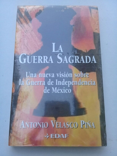 { Libro: La Guerra Sagrada - Autor: Antonio Velasco Piña }