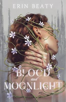 Libro Blood And Moonlight - Erin Beaty