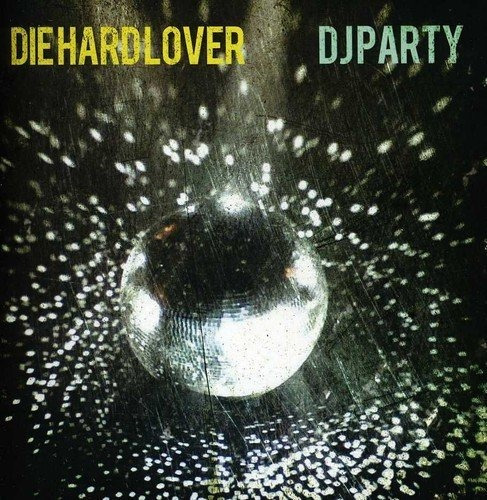 Cd Die Hard Lover - Dj Party