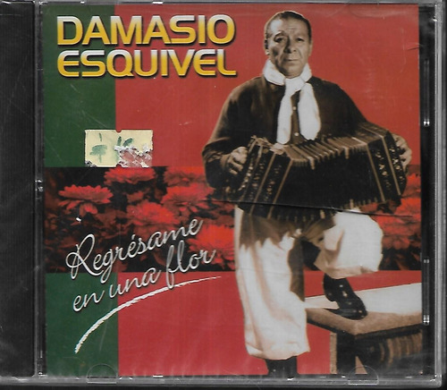 Damasio Esquivel Album Regresame En Una Flor Sello Gld Cd