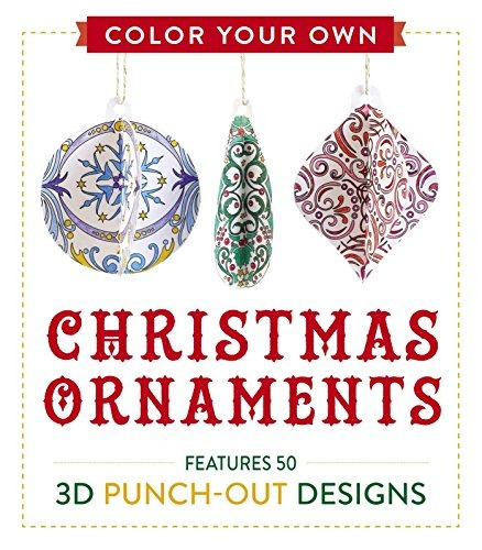 Color Your Own Christmas Ornaments Features 50 3d Punchout D