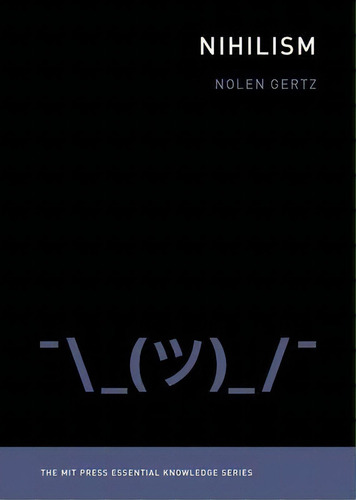 Nihilism, De Nolen Gertz. Editorial Mit Press Ltd, Tapa Blanda En Inglés
